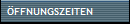 �FFNUNGSZEITEN